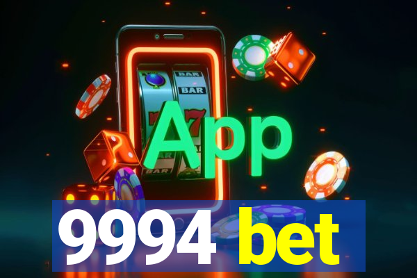 9994 bet